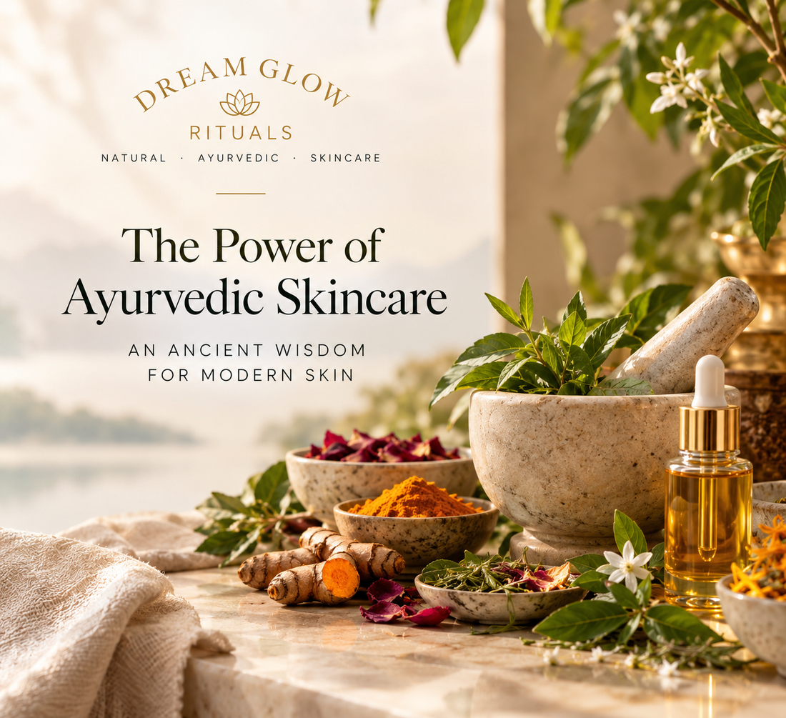 What is Ayurvedic Skincare and Why Does it Work? | Dream Glow Rituals